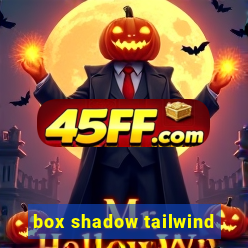 box shadow tailwind
